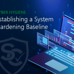 Establishing a System Hardening Baseline
